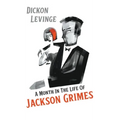 A Month in the Life of Jackson Grimes - Hardcover
