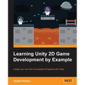 Unity 2D Game Development by Example Beginner's Guide - Paperback