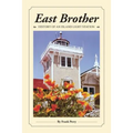 East Brother: History of an Island Light Station - Paperback