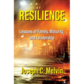 Resilience: Lessons of Family, Maturity, and Leadership - Paperback