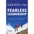 Fearless Leadership: Overcoming Reticence, Procrastination, and the Voices of Doubt Inside Your Head - Hardcover