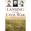 Lansing and the Civil War - Paperback
