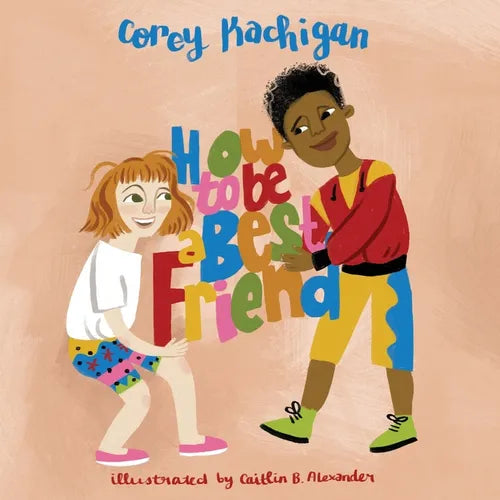 How To Be A Best Friend - Paperback
