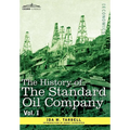 The History of the Standard Oil Company, Vol. I (in Two Volumes) - Hardcover