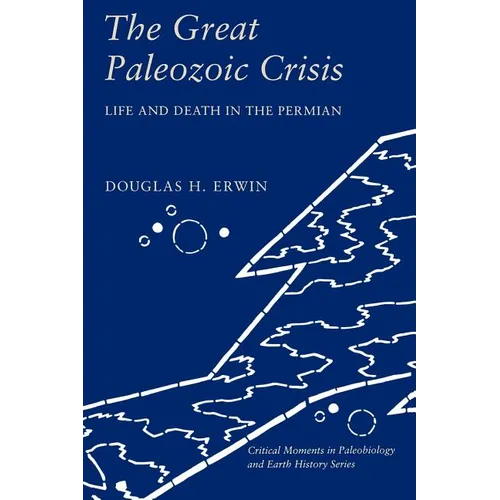 The Great Paleozoic Crisis: Life and Death in the Permian - Paperback