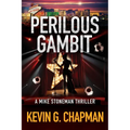 Perilous Gambit: A Mike Stoneman Thriller - Paperback