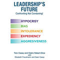 Leadership's Future-Confronting Not Condoning! - Paperback