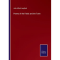 Poems of the Fields and the Town - Paperback
