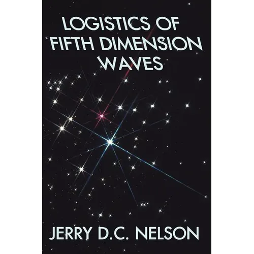 Logistics of Fifth Dimension Waves - Paperback