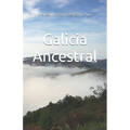 Galicia Ancestral: Historia de la Galicia prerromana - Paperback