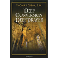 Deep Conversion, Deep Prayer - Paperback
