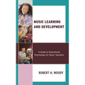 Music Learning and Development: A Guide to Educational Psychology for Music Teachers - Paperback