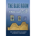 The Blue Room: If Walls could Talk - Paperback