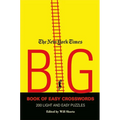 The New York Times Big Book of Easy Crosswords: 200 Light and Easy Puzzles - Paperback