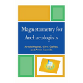 Magnetometry for Archaeologists - Paperback