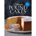 Ultimate Pound Cakes Revised and Expanded Edition: Classic Recipe Collection - Hardcover