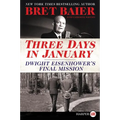 Three Days in January: Dwight Eisenhower's Final Mission - Paperback