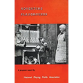 Adventure Playgrounds: A Progress Report - Paperback