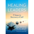 Healing Leaders: 7 Steps to Recovery of Self - Hardcover