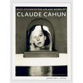 Exist Otherwise: The Life and Works of Claude Cahun - Paperback
