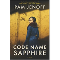 Code Name Sapphire: A World War 2 Novel - Hardcover