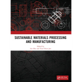 Sustainable Materials Processing and Manufacturing: Proceedings of the 3rd International Conference on Sustainable Materials Processing and Manufactur - Paperback