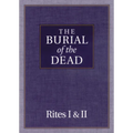 The Burial of the Dead: Rites I & II - Paperback