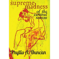 Supreme Madness of the Carnival Season - Hardcover