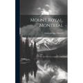 Mount Royal, Montreal - Hardcover