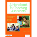 A Handbook for Teaching Assistants: Teachers and Assistants Working Together - Paperback
