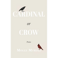 Cardinal or Crow: Poems - Paperback