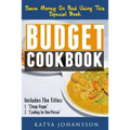 Budget Cookbook: 2 budget cooking titles in 1: Cheap Vegan + Cooking for one person - Paperback