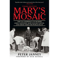 Mary's Mosaic: The CIA Conspiracy to Murder John F. Kennedy, Mary Pinchot Meyer, and Their Vision for World Peace - Paperback