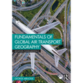 Fundamentals of Global Air Transport Geography - Paperback