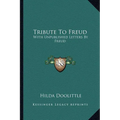 Tribute To Freud: With Unpublished Letters By Freud - Paperback