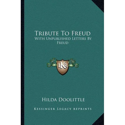 Tribute To Freud: With Unpublished Letters By Freud - Paperback