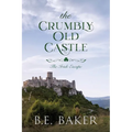 The Crumbly Old Castle - Paperback