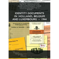 Identity Documents in Holland, Belgium and Luxembourg - 1944 - Paperback