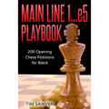 Main Line 1...e5 Playbook: 200 Opening Chess Positions for Black - Paperback