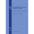 Micro/Nanofluidic Devices for Single Cell Analysis - Hardcover