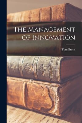 The Management of Innovation - Paperback