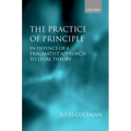 The Practice of Principle: In Defence of a Pragmatist Approach to Legal Theory - Paperback