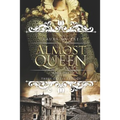 Almost a Queen: Book One of the Three Graces Trilogy - Paperback