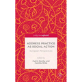 Address Practice as Social Action: European Perspectives - Hardcover