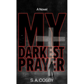 My Darkest Prayer - Library Binding