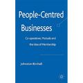 People-Centred Businesses: Co-Operatives, Mutuals and the Idea of Membership - Hardcover