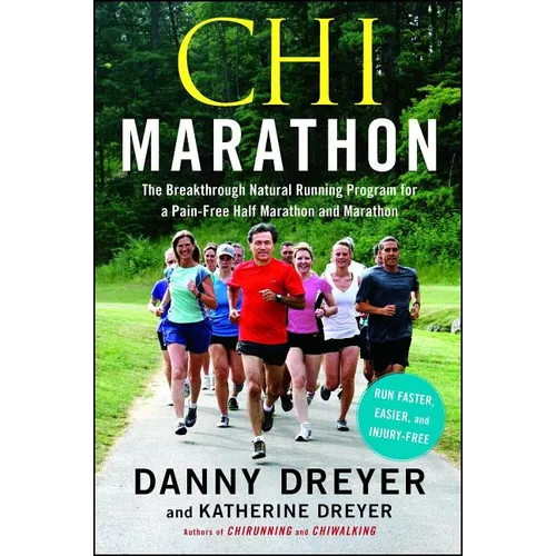 CHI Marathon: The Breakthrough Natural Running Program for a Pain-Free Half Marathon and Marathon - Paperback