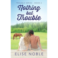 Nothing But Trouble - Paperback
