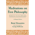 Meditations on First Philosophy/ Meditationes de prima philosophia: A Bilingual Edition - Paperback