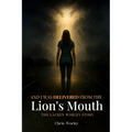 And I Was Delivered from the Lion's Mouth - Paperback